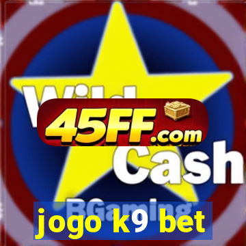 jogo k9 bet